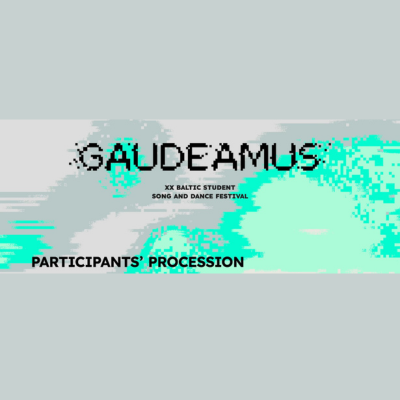GAUDEAMUS Dalībnieku gājiens